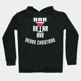 bar near me - merry christmas Hoodie